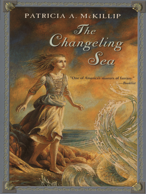 Title details for The Changeling Sea by Patricia A. McKillip - Available